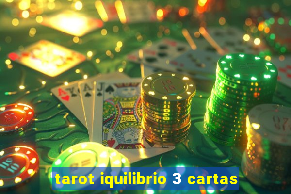 tarot iquilibrio 3 cartas